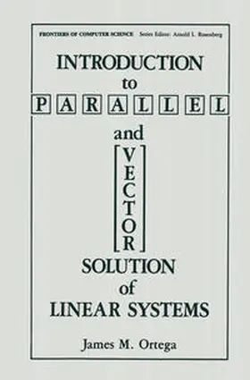 Ortega |  Introduction to Parallel and Vector Solution of Linear Systems | eBook | Sack Fachmedien