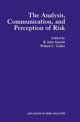 Gekler / Garrick |  The Analysis, Communication, and Perception of Risk | Buch |  Sack Fachmedien