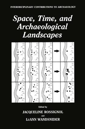 Wandsnider / Rossignol |  Space, Time, and Archaeological Landscapes | Buch |  Sack Fachmedien