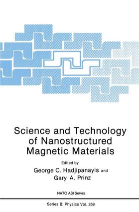 Prinz / Hadjipanayis |  Science and Technology of Nanostructured Magnetic Materials | Buch |  Sack Fachmedien