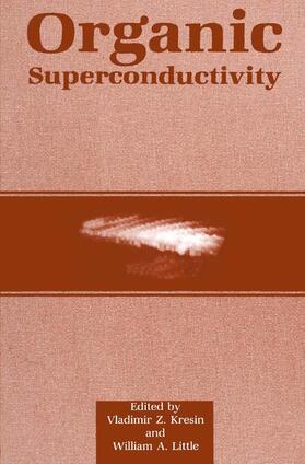 Little / Kresin |  Organic Superconductivity | Buch |  Sack Fachmedien