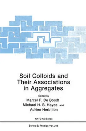 De Boodt / Hayes / Herbillon |  Soil Colloids and Their Associations in Aggregates | eBook | Sack Fachmedien