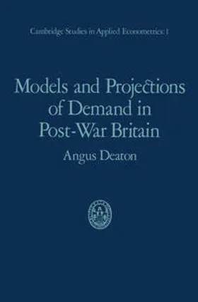 Deaton |  Models and Projections of Demand in Post-War Britain | eBook | Sack Fachmedien