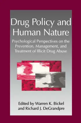 DeGrandpre / Bickel |  Drug Policy and Human Nature | Buch |  Sack Fachmedien