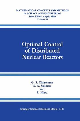 Christensen / Nieva / Soliman |  Optimal Control of Distributed Nuclear Reactors | Buch |  Sack Fachmedien