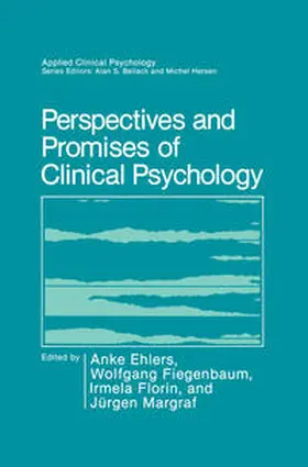 Ehlers / Fiegenbaum / Florin |  Perspectives and Promises of Clinical Psychology | eBook | Sack Fachmedien