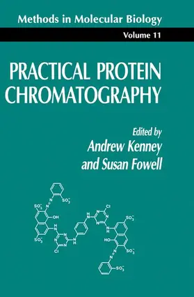 Fowell / Kenney |  Practical Protein Chromatography | Buch |  Sack Fachmedien