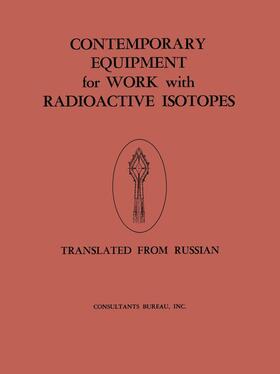 Energiia |  Contemporary Equipment for Work with Radioactive Isotopes | Buch |  Sack Fachmedien