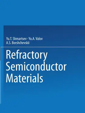 Shmartsev |  Refractory Semiconductor Materials | Buch |  Sack Fachmedien