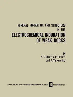 Titkov |  Mineral Formation and Structure in the Electrochemical Induration of Weak Rocks | Buch |  Sack Fachmedien