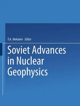 Alekseev |  Soviet Advances in Nuclear Geophysics | Buch |  Sack Fachmedien