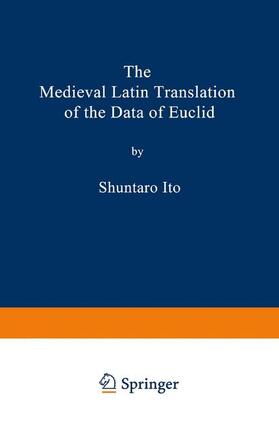 Ito |  The Medieval Latin Translation of the Data of Euclid | Buch |  Sack Fachmedien