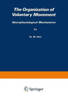 Kots |  The Organization of Voluntary Movement | Buch |  Sack Fachmedien