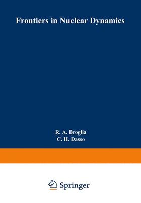 Dasso / Broglia |  Frontiers in Nuclear Dynamics | Buch |  Sack Fachmedien