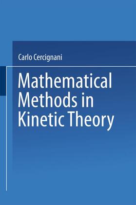 Cercignani |  Mathematical Methods in Kinetic Theory | Buch |  Sack Fachmedien