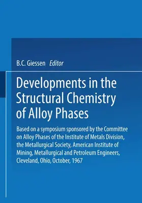 Giessen |  Developments in the Structural Chemistry of Alloy Phases | Buch |  Sack Fachmedien