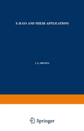 Brown |  X-Rays and Their Applications | Buch |  Sack Fachmedien