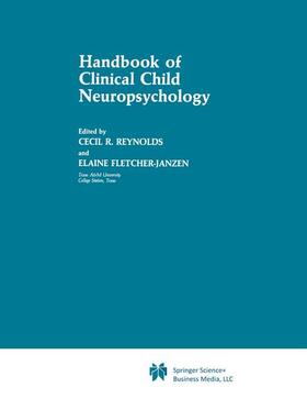 Fletcher-Janzen / Reynolds |  Handbook of Clinical Child Neuropsychology | Buch |  Sack Fachmedien