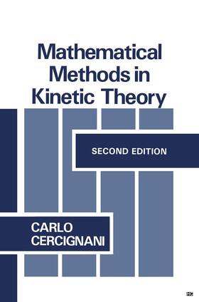 Cercignani |  Mathematical Methods in Kinetic Theory | Buch |  Sack Fachmedien