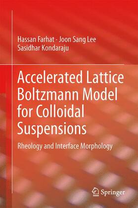 Farhat / Lee / Kondaraju |  Accelerated Lattice Boltzmann Model for Colloidal Suspensions | Buch |  Sack Fachmedien