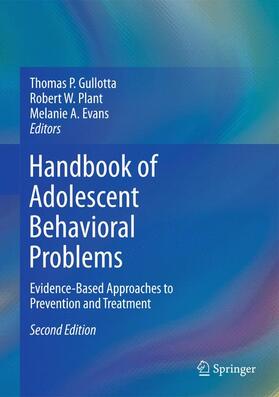Gullotta / Evans / Plant |  Handbook of Adolescent Behavioral Problems | Buch |  Sack Fachmedien