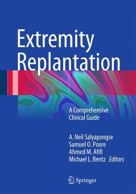 Salyapongse / Poore / Afifi |  Extremity Replantation | Buch |  Sack Fachmedien