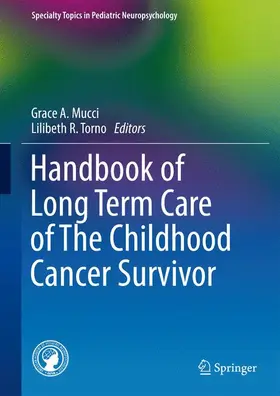 Torno / Mucci |  Handbook of Long Term Care of The Childhood Cancer Survivor | Buch |  Sack Fachmedien