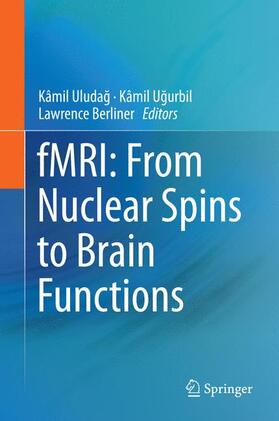Uludag / Berliner / Ugurbil |  fMRI: From Nuclear Spins to Brain Functions | Buch |  Sack Fachmedien