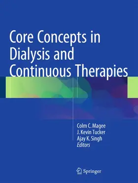 Magee / Singh / Tucker |  Core Concepts in Dialysis and Continuous Therapies | Buch |  Sack Fachmedien