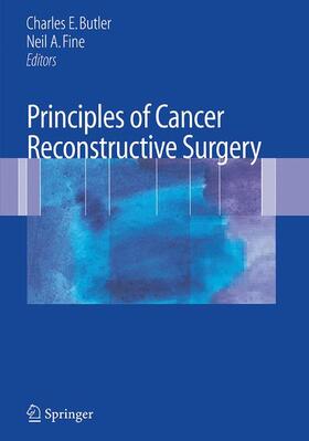 Fine / Butler |  Principles of Cancer Reconstructive Surgery | Buch |  Sack Fachmedien
