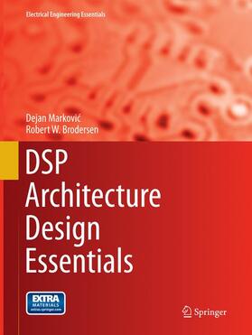 Brodersen / Markovic / Markovic |  DSP Architecture Design Essentials | Buch |  Sack Fachmedien