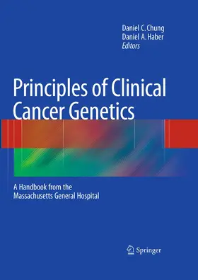 Haber / Chung |  Principles of Clinical Cancer Genetics | Buch |  Sack Fachmedien