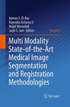 El-Baz / Suri / Acharya U |  Multi Modality State-of-the-Art Medical Image Segmentation and Registration Methodologies | Buch |  Sack Fachmedien