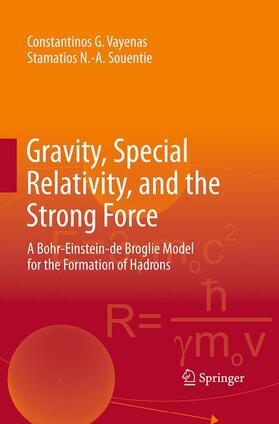 Souentie / Vayenas |  Gravity, Special Relativity, and the Strong Force | Buch |  Sack Fachmedien