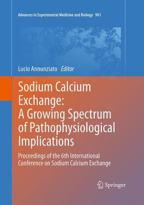 Annunziato |  Sodium Calcium Exchange: A Growing Spectrum of Pathophysiological Implications | Buch |  Sack Fachmedien