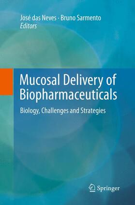 Sarmento / das Neves |  Mucosal Delivery of Biopharmaceuticals | Buch |  Sack Fachmedien