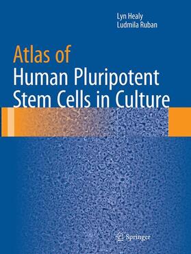 Ruban / Healy |  Atlas of Human Pluripotent Stem Cells in Culture | Buch |  Sack Fachmedien