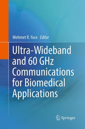 Yuce |  Ultra-Wideband and 60 GHz Communications for Biomedical Applications | Buch |  Sack Fachmedien