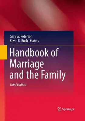 Bush / Peterson |  Handbook of Marriage and the Family | Buch |  Sack Fachmedien