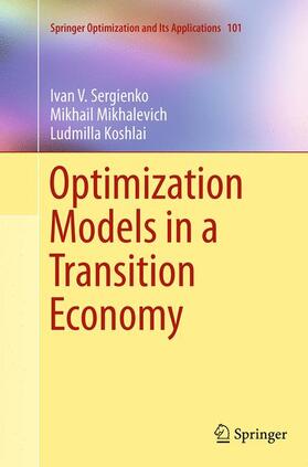 Sergienko / Koshlai / Mikhalevich |  Optimization Models in a Transition Economy | Buch |  Sack Fachmedien