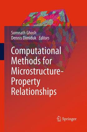 Dimiduk / Ghosh |  Computational Methods for Microstructure-Property Relationships | Buch |  Sack Fachmedien