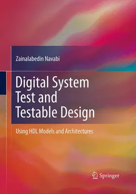 Navabi |  Digital System Test and Testable Design | Buch |  Sack Fachmedien