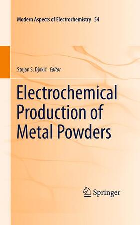 Djokic / Djokic |  Electrochemical Production of Metal Powders | Buch |  Sack Fachmedien
