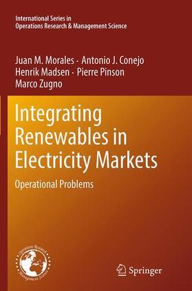 Morales / Conejo / Zugno |  Integrating Renewables in Electricity Markets | Buch |  Sack Fachmedien