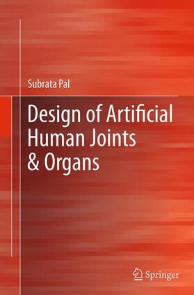 Pal |  Design of Artificial Human Joints & Organs | Buch |  Sack Fachmedien