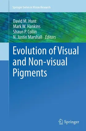 Hunt / Marshall / Hankins |  Evolution of Visual and Non-visual Pigments | Buch |  Sack Fachmedien