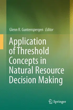 Guntenspergen |  Application of Threshold Concepts in Natural Resource Decision Making | Buch |  Sack Fachmedien