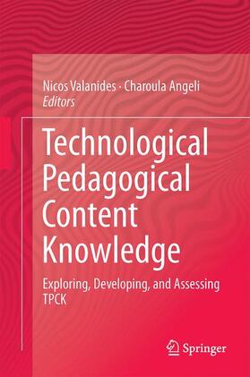 Valanides / Angeli |  Technological Pedagogical Content Knowledge | Buch |  Sack Fachmedien