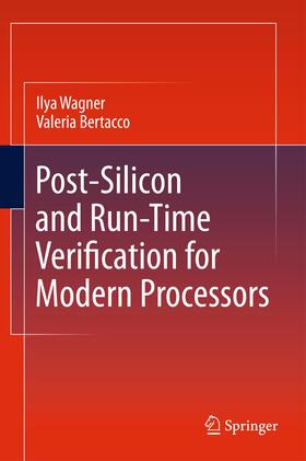 Bertacco / Wagner |  Post-Silicon and Runtime Verification for Modern Processors | Buch |  Sack Fachmedien