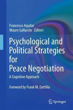 Galluccio / Aquilar |  Psychological and Political Strategies for Peace Negotiation | Buch |  Sack Fachmedien